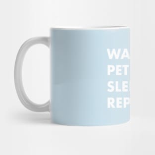 Wake Up Pet Dogs Sleep Repeat Mug